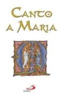 Canto a Maria edito da San Paolo Edizioni