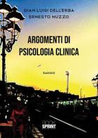 Argomenti di psicologia clinica di Gian Luigi Dell'Erba, Ernesto Nuzzo edito da Booksprint