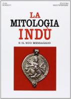 La mitologia indù e il suo messaggio di Jean L. Herbert edito da Edizioni Mediterranee
