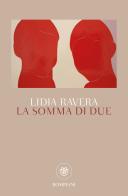 La somma di due di Lidia Ravera edito da Bompiani