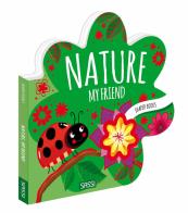 Nature, my friend. Shaped books. Ediz. a colori di Roberta Marcolin edito da Sassi