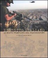 Esercito italiano. Le nuove frontiere del peacekeeping edito da Mondadori Electa