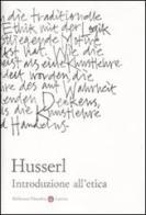 Introduzione all'etica di Edmund Husserl edito da Laterza