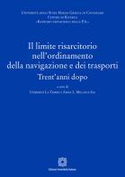 Il limite risarcitorio nell'ordinamento della navigazione e dei trasporti edito da Edizioni Scientifiche Italiane