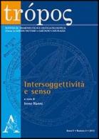 Trópos. Rivista di ermeneutica e critica filosofica (2012) vol.2 edito da Aracne