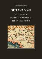 Stefanaconi nelle Antiche Numerazioni dei Fuochi del XVI e XVII Secolo di Gianluca D'Antino edito da Libritalia.net