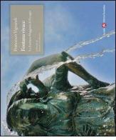 Fontana vivace. La fontana maggiore di Perugia di Francesco Vignaroli edito da Società Editrice Fiorentina