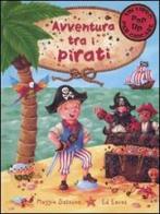 Avventura tra i pirati. Libro pop-up di Maggie Bateson edito da Emme Edizioni