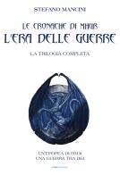 Le cronache di Mhur. L'era delle guerre. Trilogia completa di Stefano Mancini edito da Linee Infinite