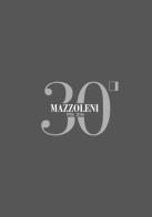 Mazzoleni 1986-2016. 30 anni d'arte. 30 artisti italiani. Ediz. italiana e inglese di Gaspare Luigi Marcone edito da Cambi
