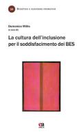 La cultura dell'inclusione per il soddisfacimento dei BES di Domenico Milito edito da Anicia (Roma)