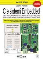 C e sistemi embedded. Con CD-ROM di Cosimo Morello edito da Sandit Libri