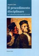 Il procedimento disciplinare nell'ordinamento professionale degli avvocati di Augusto Conte edito da Grifo (Cavallino)