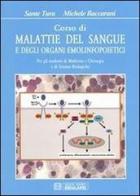 Corso di malattie del sangue e degli organi emopoietici di Sante Tura, Michele Baccarani edito da Esculapio