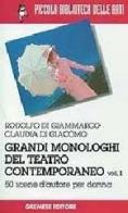 Grandi monologhi del teatro contemporaneo vol.1 di Rodolfo Di Giammarco, Claudia Di Giacomo edito da Gremese Editore