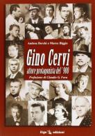 Gino Cervi: attore protagonista del '900 di Andrea Derchi, Marco Biglio edito da ERGA