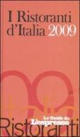 I ristoranti d'Italia 2009 edito da L'Espresso (Gruppo Editoriale)