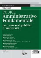 Codice amministrativo fondamentale per i concorsi pubblici e l'università. Nuova ediz. edito da Edizioni Giuridiche Simone