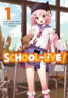 School-live! vol.1 di Norimitsu Kaihou edito da Goen
