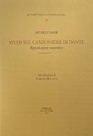 Studi sul «Canzoniere» di Dante con nuove indagini sulle raccolte manoscritte e a stampa di antiche rime italiane di Michele Barbi edito da Le Lettere