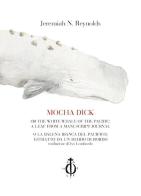 Mocha Dick. Or the white whale of the Pacific: a leaf from a manuscript journal-Mocha Dick. O la balena bianca del Pacifico: estratto da un diario di bordo di Jeremiah N. Reynolds edito da Damocle