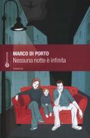 Nessuna notte è infinita di Marco Di Porto edito da Lantana Editore