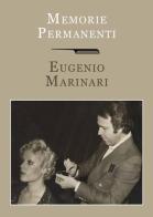 Memorie permanenti di Eugenio Marinari edito da La Grafica Pisana