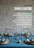 Tavole d'autore. 14 stylist, 14 modi di ricevere di Francesca Moscheni edito da Bibliotheca Culinaria