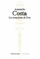 La creazione di Eva di Antonello Costa edito da Transeuropa