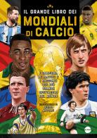 Il grande libro dei mondiali di calcio di Sebastiano Barcaroli edito da Burno