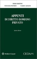 Appunti di diritto romano privato di Remo Martini, Stefania Pietrini, Ulrico Agnati edito da CEDAM