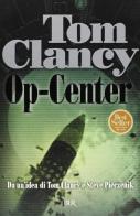 Op-Center di Tom Clancy edito da Rizzoli