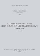 I codici ashburnhamiani della Biblioteca medicea laurenziana di Firenze vol.2.2 edito da Ist. Poligrafico dello Stato