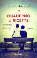 Il quaderno di ricette di Jacky Durand edito da Solferino