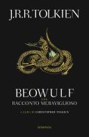 Beowulf. Con «Racconto meraviglioso» di John R. R. Tolkien edito da Bompiani