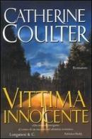 Vittima innocente di Catherine Coulter edito da Longanesi
