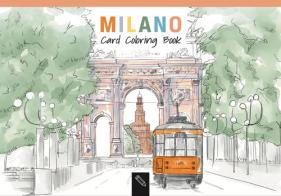 Milano. Card coloring book. Ediz. italiana e inglese di Angelica Bardi edito da Toscana Book