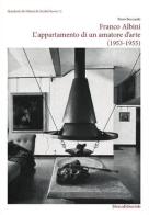 Franco Albini. L'appartamento di un amatore d'arte (1953-1955) di Piero Boccardo edito da Silvana
