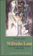 Wifredo Lam. Il grande surrealista cubano (1902-1982) di Giorgio Amico edito da Massari Editore