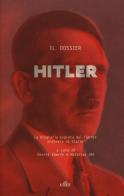 Il dossier Hitler. La biografia segreta del Fu?hrer ordinata da Stalin edito da UTET