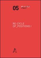 Re-cycle Op-positions 1 edito da Aracne