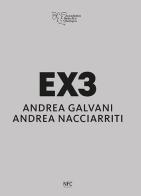 EX3. Andrea Galvani, Andrea Nacciarriti edito da NFC Edizioni
