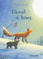 Chant d'hiver. Ediz. illustrata di Giorgio Volpe edito da Kite
