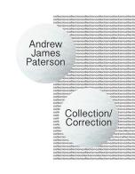 Collection/Correction. Ediz. illustrata di Paterson Andrew James edito da Mousse Magazine & Publishing