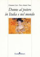 Donne al potere in Italia e nel mondo di Ermanno Corsi, Antonio Toma edito da Guida