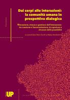 Dai corpi alle interazioni: la comunità umana in prospettiva dialogica edito da Padova University Press
