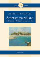 Scritture meridianie. Letteratura in Puglia nel Novecento e oltre di Antonio Lucio Giannone edito da Grifo (Cavallino)