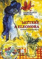 Lettere a Eleonora di Pierfranco Bruni edito da Nemapress