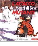 Calvin and Hobbes. L'attacco dei Mostri di Neve mutanti di Bill Watterson edito da Franco Cosimo Panini