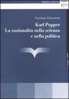Karl Popper. La razionalità nella scienza e nella politica di Graziano Giovannini edito da Plus